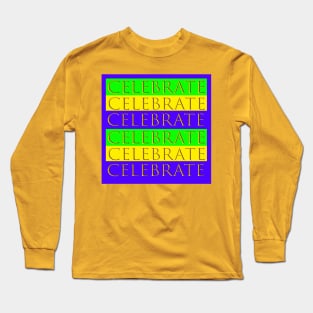 Celebrate Long Sleeve T-Shirt